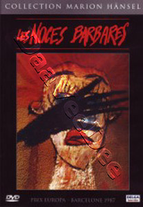 The Cruel Embrace | Les noces barbares  |   DVD
